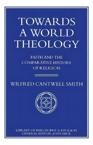 Towards A World Theology, De W. Smith. Editorial Palgrave Macmillan, Tapa Blanda En Inglés