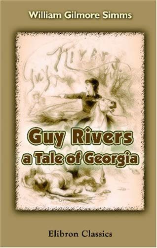 Libro:  Guy Rivers, A Tale Of Georgia