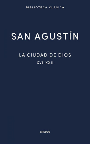 La Ciudad De Dios Iii Libros Xvi-xxii - San Agustin