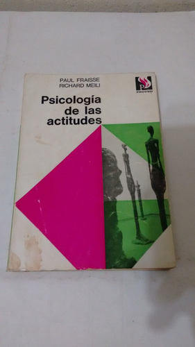 Psicologia De Las Actitudes De Fraisse / Meili (usado)