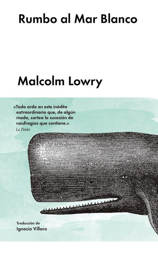 Rumbo Al Mar Blanco - Malcolm, Lowry