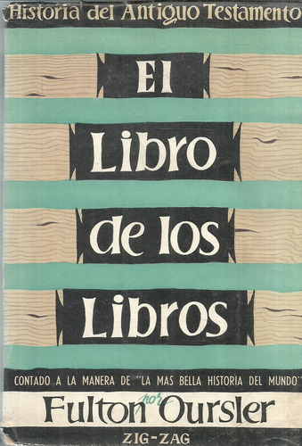 Fulton Oursler.  El Libro De Los Libros.  Historia Del///