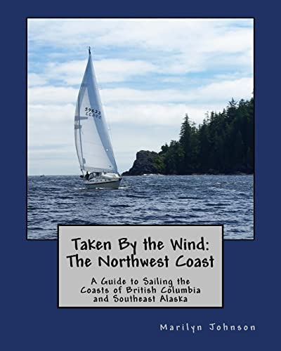 Libro: Taken By The Wind: The Northwest Coast: A Guide To Of