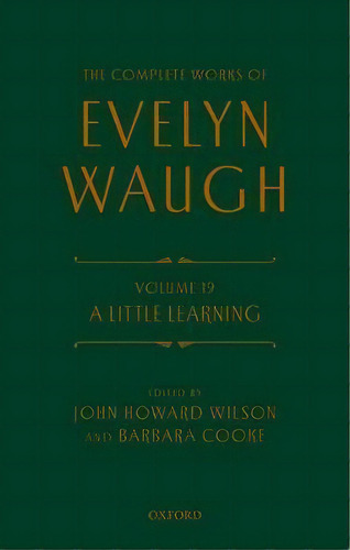 The Complete Works Of Evelyn Waugh: A Little Learning, De Evelyn Waugh. Editorial Oxford University Press, Tapa Dura En Inglés