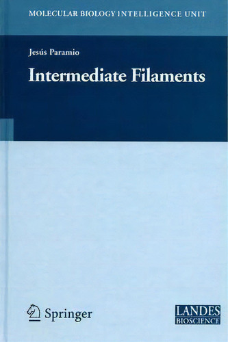 Intermediate Filaments, De Jesus Paramio. Editorial Springer-verlag New York Inc., Tapa Dura En Inglés
