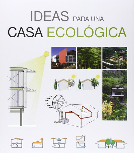 Ideas Para Una Casa Ecologica Libro