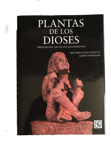 Plantas De Los Dioses, Por Richard Evans Y Albert Hofmann