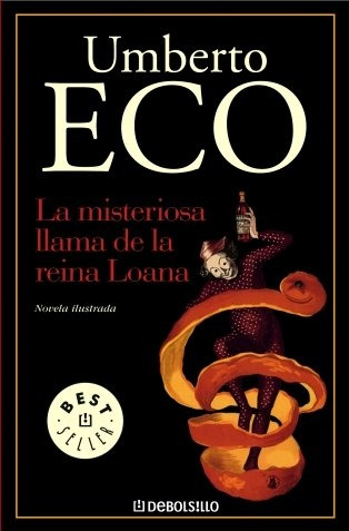 La Misteriosa Llama De La Reina Loana* - Umberto Eco