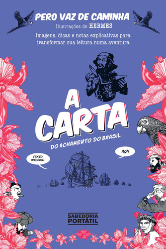 A carta do achamento do Brasil: Imagens, dicas e notas explicativas para transformar sua leitura em uma aventura, de Vaz De Caminha, Pero. Editorial Planeta, capa mole em português, 2022