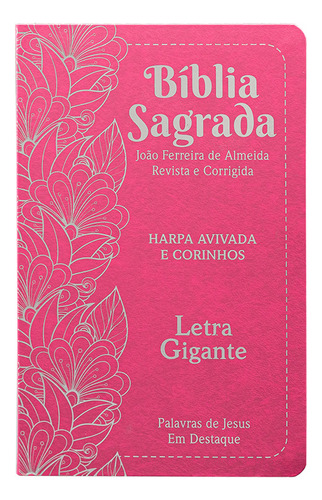 Bíblia Sagrada - Harpa E Corinhos - Arc - Letra Gigante - Capa Semiflexível Flores Pink, De Vários Autores. Editora Cpp, Capa Mole Em Português, 2023