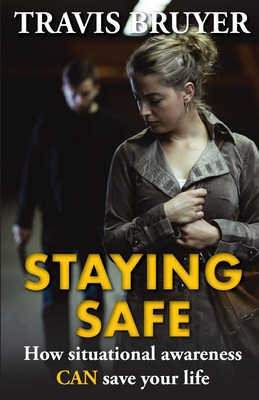 Libro Staying Safe: How Situational Awareness Can Save Yo...