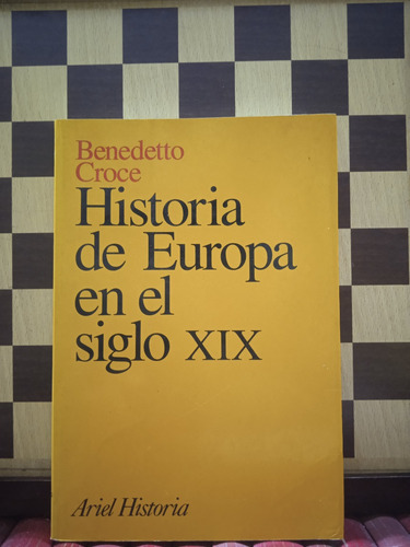 Historia De Europa En El Siglo Xix-benedetto Croce