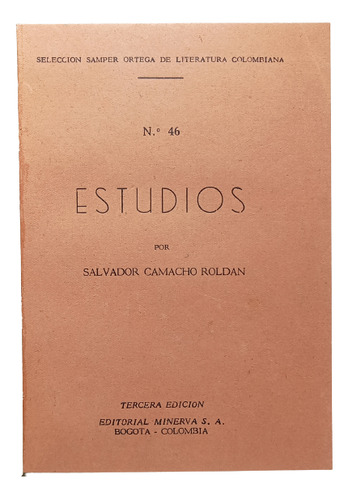 Estudios - Salvador Camacho Roldán - Ed Minerva - 1950