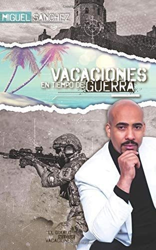 Libro Vacaciones En Tiempo De Guerra (spanish Edition)