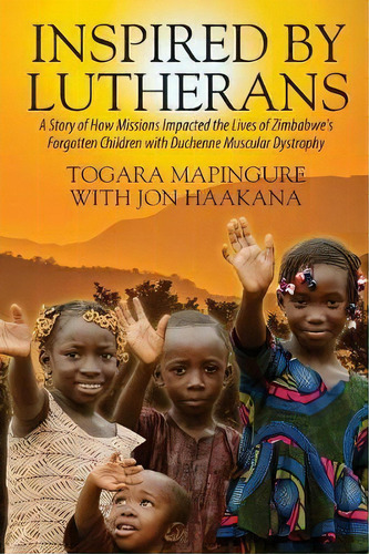 Inspired By Lutherans, De Togara Mapingure. Editorial Outskirts Press, Tapa Blanda En Inglés