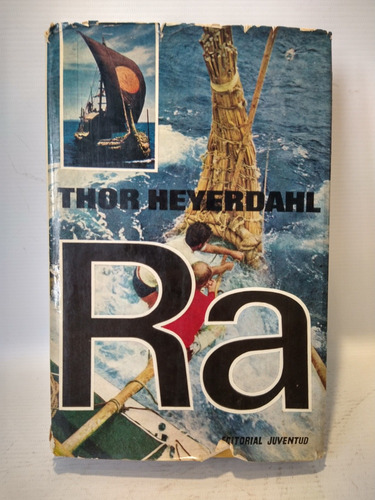 Las Expediciones Ra Thor Heyerdahl Juventud