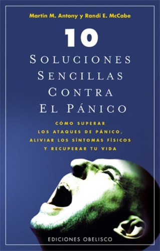 10 Soluciones Sencillas Contra El Panico