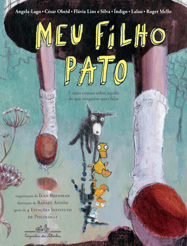 Meu filho pato, de Vários autores. Editora Schwarcz SA, capa mole em português, 2011