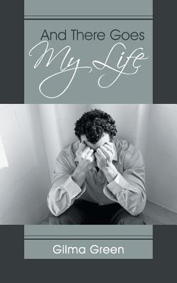 Libro And There Goes My Life - Gilma Green