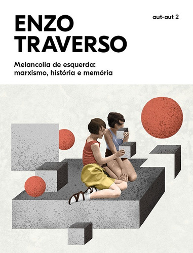 Melancolia de esquerda, de Traverso, Enzo. Editora BRO Global Distribuidora Ltda, capa mole em português, 2022