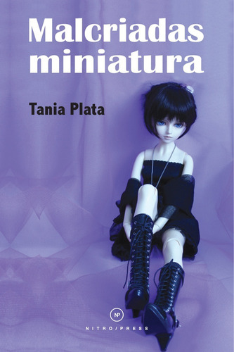 Malcriadas miniatura, de Plata, Tania. Editorial Nitro-Press, tapa blanda en español, 2013
