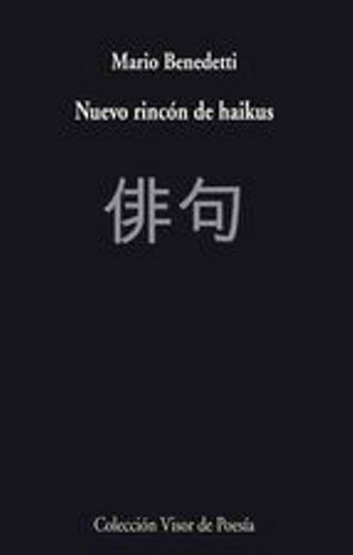 Nuevo Rincon De Haikus, De Mario Benedetti. Editorial Visor De Poesia, Tapa Blanda, Edición 1 En Español