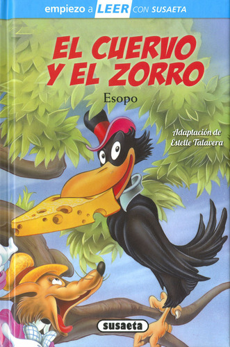 El Cuervo Y El Zorro, De Adaptacion De Estelle Talavera., Vol. 0. Editorial Susaeta, Tapa Dura, Edición 0 En Español, 2019