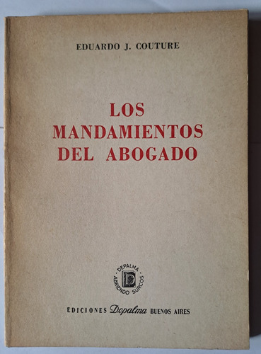 Los Mandamientos Del Abogado  De Eduardo J. Couture