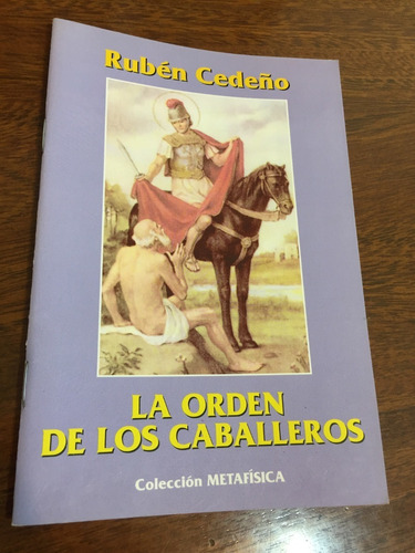Libro La Orden De Los Caballeros  - Metafísica  Rubén Cedeño