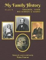 Libro My Family History : Volume 5: Bracken, Hirst, Richa...