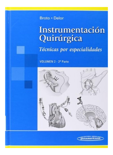 Instrumentación Quirúrgica. Técnica De Especialidades Quirúr