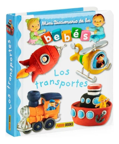 Mini Diccionario De Los Bebés: Los Transportes