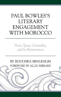 Libro Paul Bowles's Literary Engagement With Morocco - Bo...