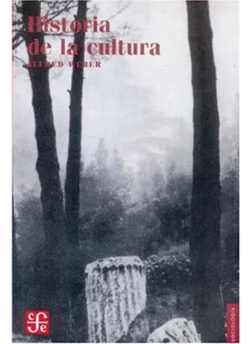 Libro Fisico Original Historia De La Cultura  Alfred Weber