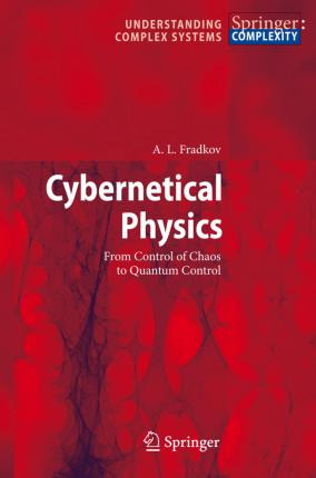 Libro Cybernetical Physics : From Control Of Chaos To Qua...