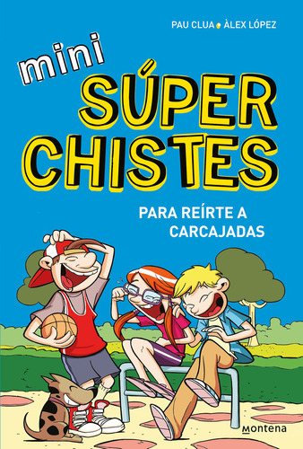 Libro Minisuperchistes 1. Reirte A Carcajadas - Lopez, Alex