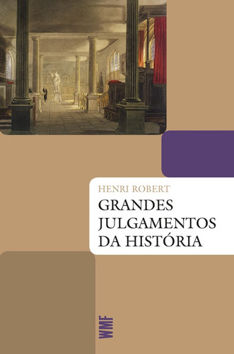 Grandes julgamentos da história, de Robert, Henri. Editora Wmf Martins Fontes Ltda, capa mole em português, 2021