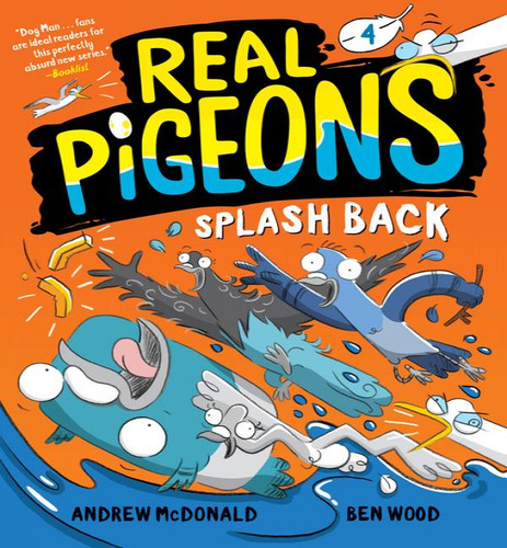 Real Pigeons04 Splash Back, De Mcdonald, Andrew. Editorial Yearling En Inglés, 2023