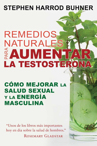 Remedios Naturales Para Aumentar Testosterona Salud Sexual