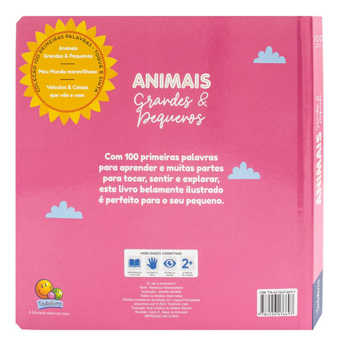100 Primeiras Palavras - Toque E Sinta: Animais Grandes & Pequenos, De Rebecca Weerasekera., Vol. 1. Editorial Todolivro, Capa Dura, Edição 1 Em Português, 2024