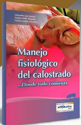 Soraci: Manejo Fisiológico Del Calostrado En Porcinos