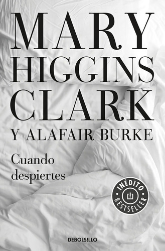 Cuando Despiertes (bajo Sospecha 4), De Higgins Clark, Mary. Editorial Debolsillo, Tapa Blanda En Español