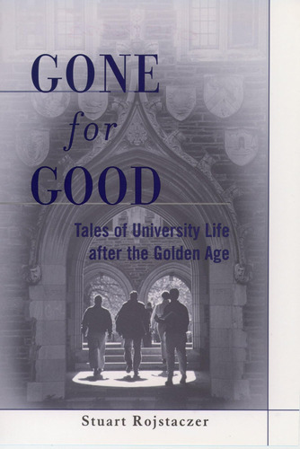 Libro: Gone For Good: Tales Of University Life After The Gol