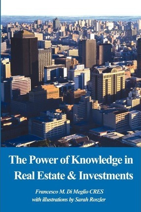 Libro The Power Of Knowledge In Real Estate - Francesco M...