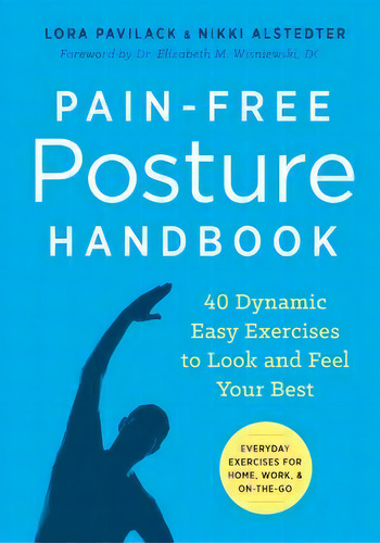 Pain-free Posture Handbook, De Lora Pavilack. Editorial Althea Press, Tapa Blanda En Inglés