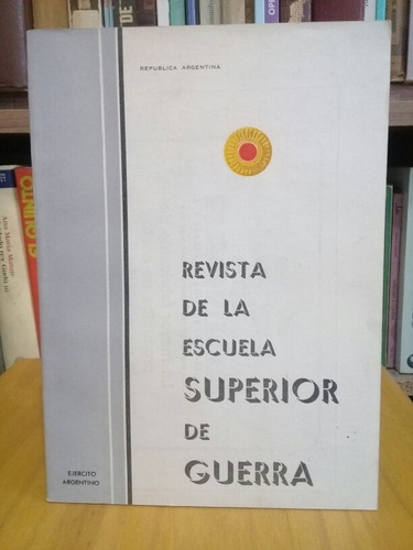 Revista De La Escuela Superior De Guerra - N° 408 - 1973