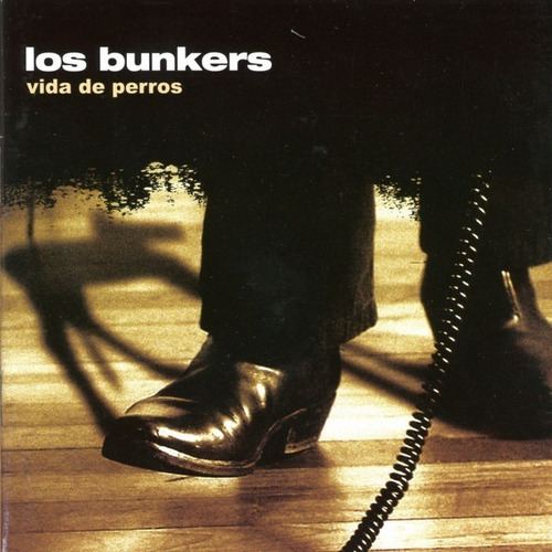 Los Bunkers - Vida de Perros-