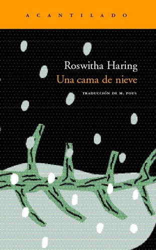 Una Cama De Nieve - Haring, Roswitha, De Haring, Roswitha. Editorial Acantilado En Español
