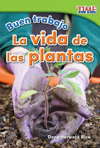 Buen Trabajo: La Vida De Las Plantas (good Work: Plant Lif 