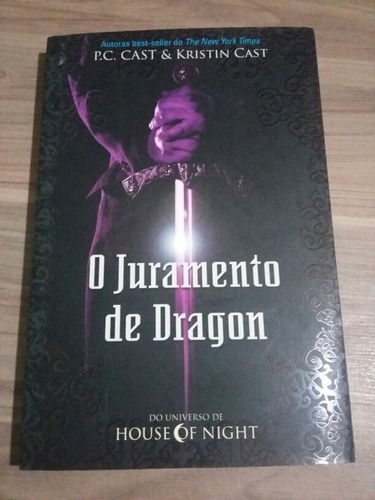 Livro O Juramento De Dragon, De Kristin Cast (),¿ P. C. Cast ()., Vol. Único. Editora Novo Século, Capa Mole Em Português, 2012